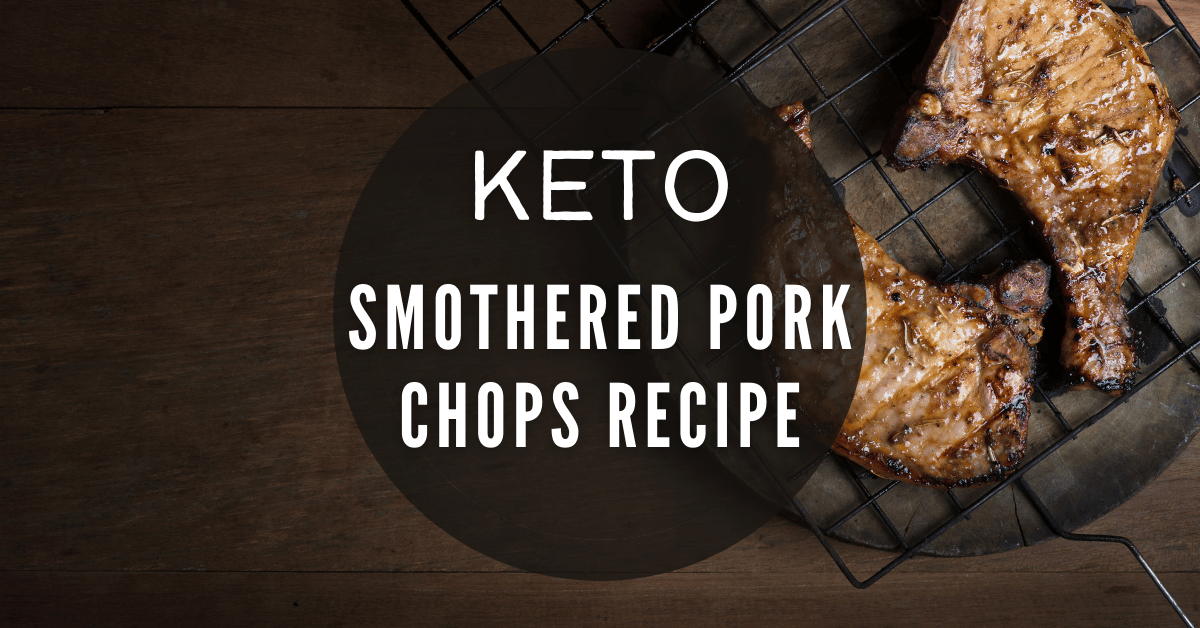 Keto Smothered Pork Chops