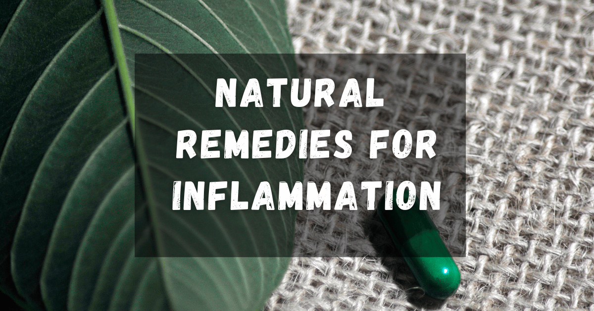14 Natural Remedies for Inflammation