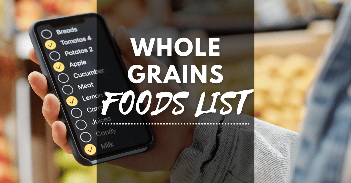Whole Grains Food List (18 Foods in PDF)