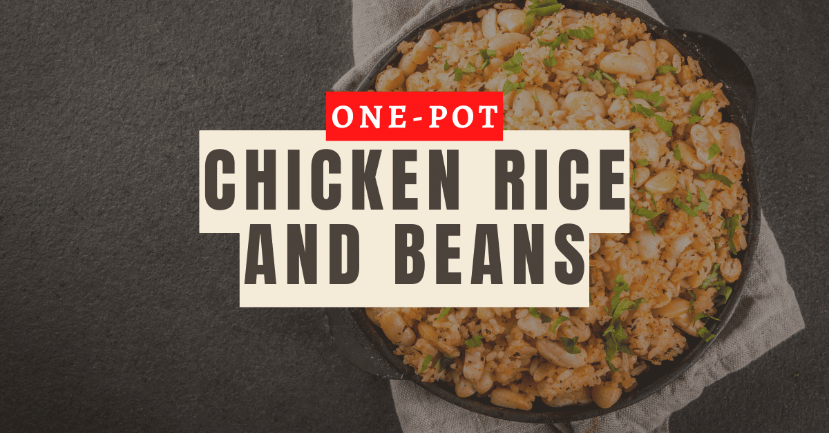 One-Pot Chicken Rice and Beans Recipe (Anti Inflammatory)
