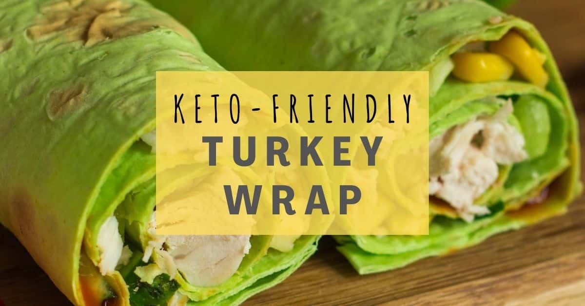 Low Carb Turkey Wrap Without Tortilla