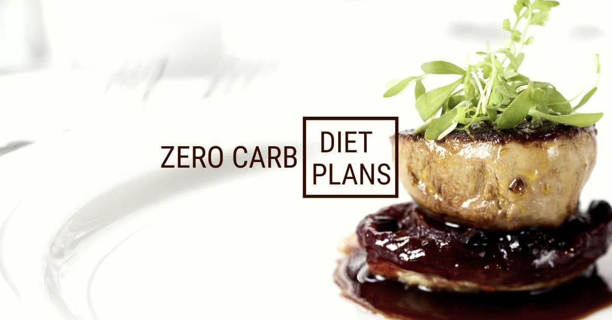 Zero Carb Diet Plan (With Food List)