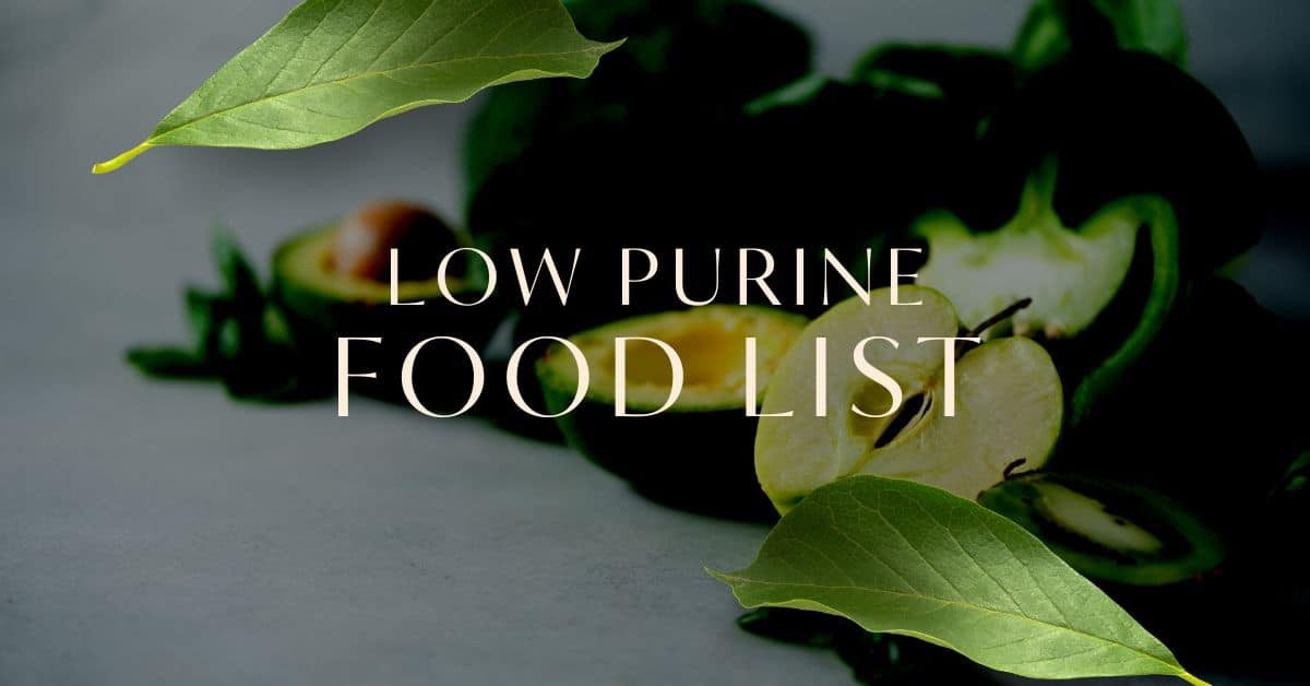 Low Purine Foods: 12 Foods to Include in a Low Purine Diet