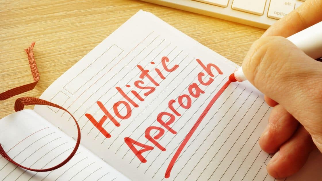 Benefits of a Holistic Approach